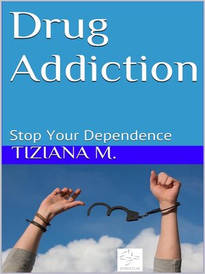 cover image of Drug Addiction Stop Your Dependence